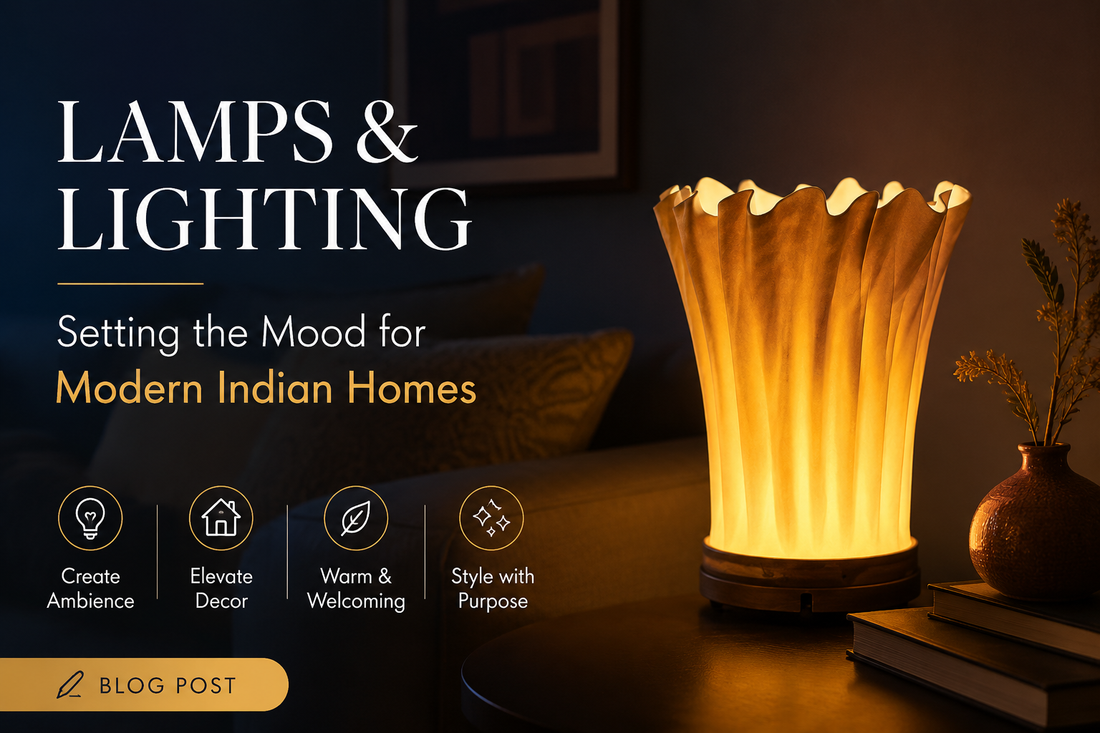 Lamps & Lighting – Setting the Mood for Modern Indian Homes